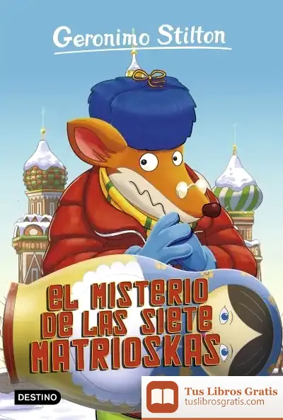 Descargar El Misterio De Las Siete Matrioskas de Geronimo Stilton