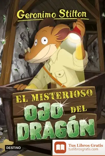 Descargar El Misterioso Ojo Del Dragón de Geronimo Stilton