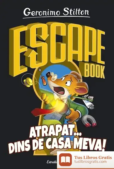 Descargar Escape Book. Atrapat... Dins De Casa Meva de Geronimo Stilton