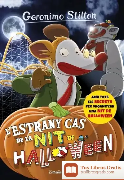 Descargar Geronimo Stilton 29: L'Estrany Cas De La Nit De Halloween de Geronimo Stilton