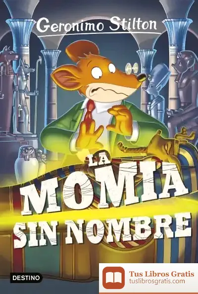Descargar Geronimo Stilton 41. La Momia Sin Nombre de Geronimo Stilton