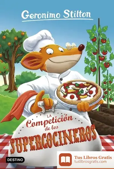 Descargar Gerónimo Stilton 68. La Competición De Los Supercocineros de Geronimo Stilton