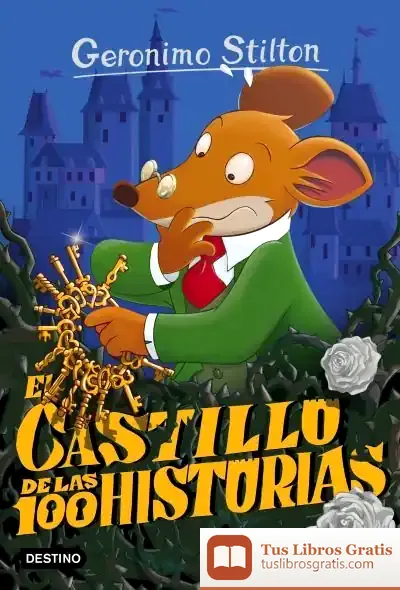 Descargar Geronimo Stilton. El Castillo De Las 100 Historias de Geronimo Stilton
