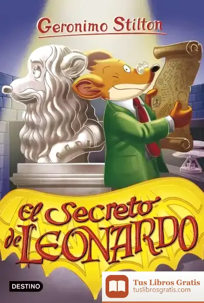 Descargar Geronimo Stilton. El Secreto De Leonardo de Geronimo Stilton