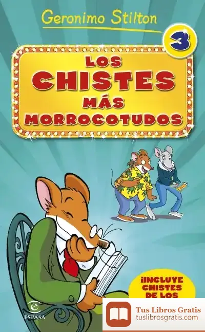 Descargar Gerónimo Stilton. Los Chistes Más Morrocotudos 3 de Geronimo Stilton