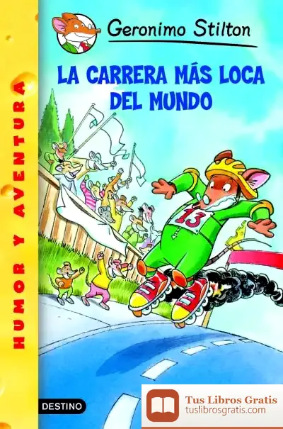 Descargar La Carrera Más Loca Del Mundo de Geronimo Stilton