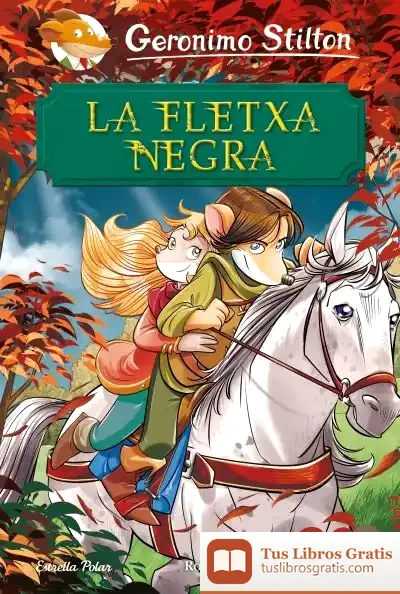 Descargar La Fletxa Negra de Geronimo Stilton