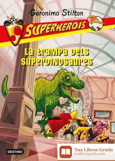 Descargar La Trampa Dels Superdinosaures de Geronimo Stilton