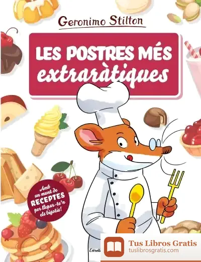 Descargar Les Postres Més Extraràtiques de Geronimo Stilton