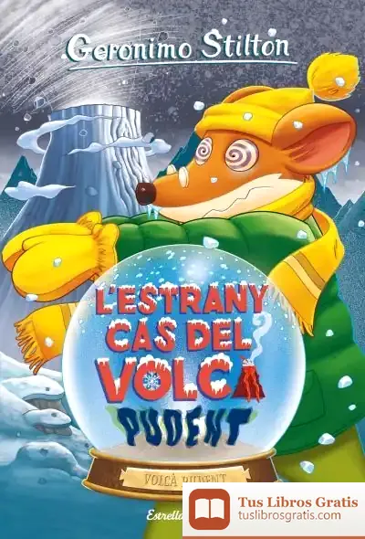 Descargar L'Estrany Cas Del Volcà Pudent de Geronimo Stilton