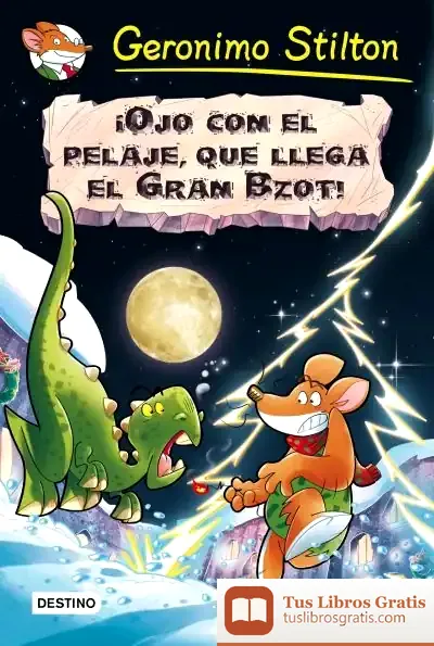Descargar ¡Ojo Con El Pelaje, Que Llega El Gran Bzot! de Geronimo Stilton