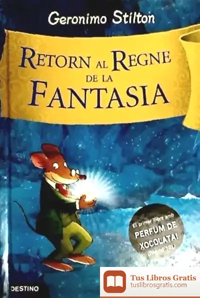 Descargar Retorn Al Regne De La Fantasia de Geronimo Stilton