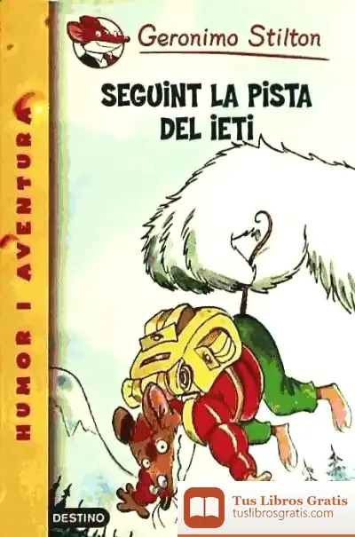 Descargar Seguint La Pista Del Ieti de Geronimo Stilton