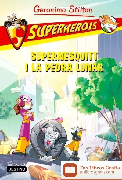 Descargar Supernesquitt I La Pedra Lunar de Geronimo Stilton