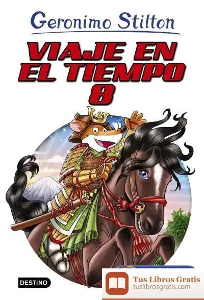 Descargar Viaje En El Tiempo 8 de Geronimo Stilton