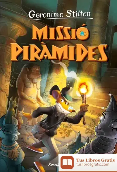 Descargar Viatge En El Temps 14. Missió Piràmides de Geronimo Stilton