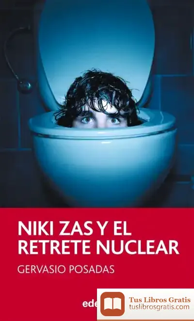 Descargar Niki Zas Y El Retrete Nuclear, De Gervasio Posadas