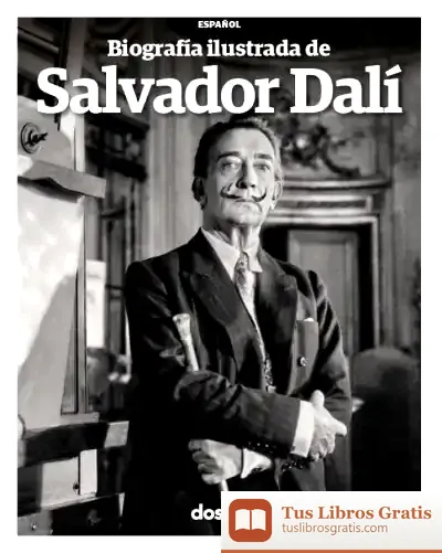 Descargar Biografía Ilustrada De Salvador Dalí (Español)