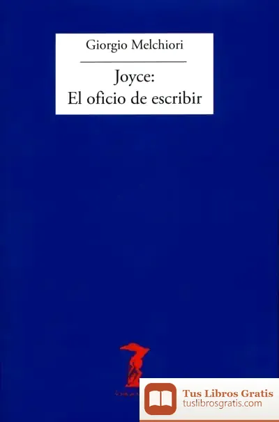Descargar Joyce: El Oficio De Escribir