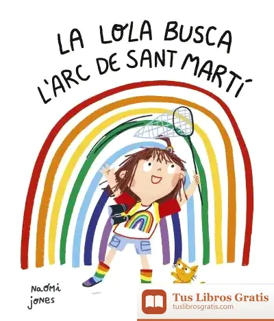 Descargar La Lola Busca L’Arc De Sant Martí