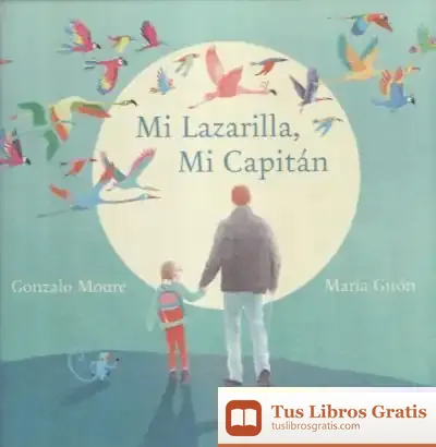 Descargar Mi Lazarilla, Mi Capitán de Gonzalo Moure