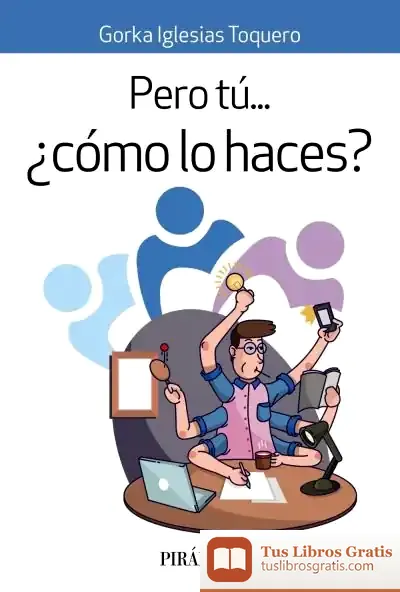Descargar Pero Tú... ¿Cómo Lo Haces?