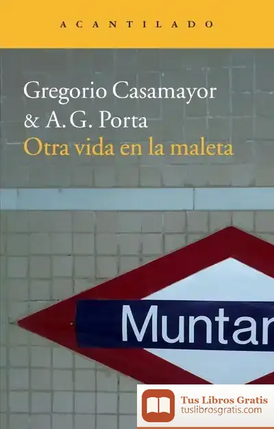 Descargar Otra Vida En La Maleta de Gregorio Casamayor Pérez