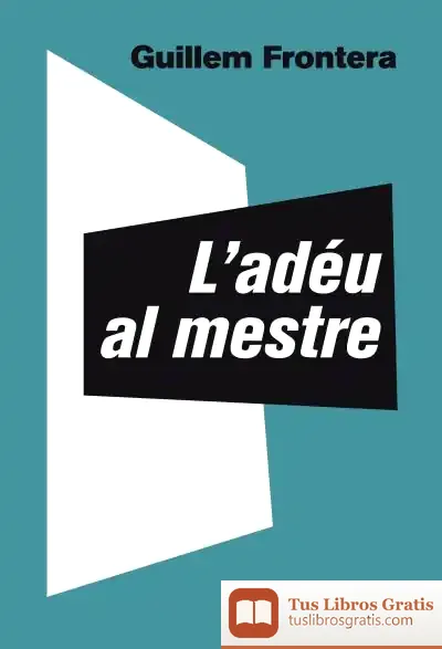 Descargar L'Adéu Al Mestre de Guillem Frontera