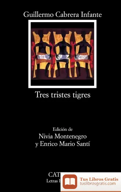 Descargar Tres Tristes Tigres de Guillermo Cabrera Infante