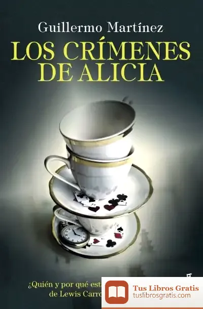 Descargar Los Crímenes De Alicia de Guillermo Martínez