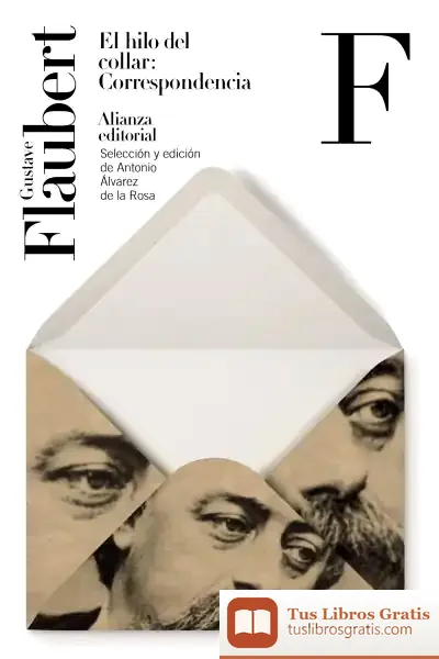 Descargar El Hilo Del Collar: Correspondencia de Gustave Flaubert