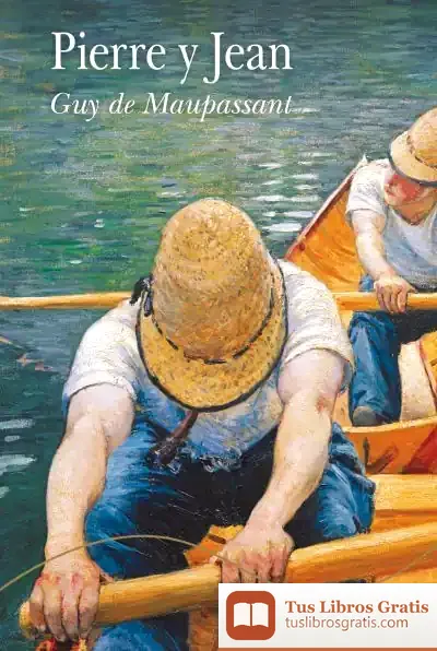 Descargar Pierre Y Jean de Guy de Maupassant