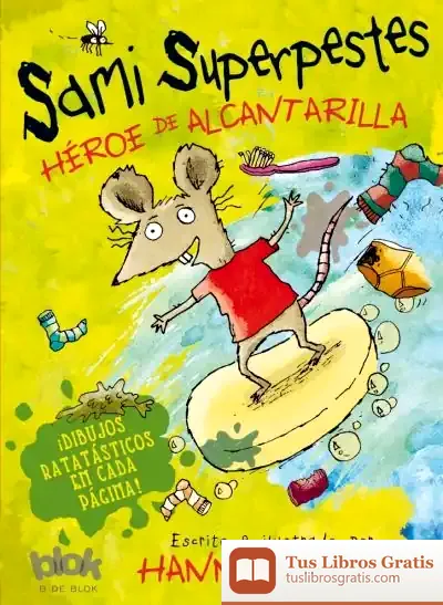 Descargar Samy Superpestes. Héroe De Alcantarilla de Hannah Shaw