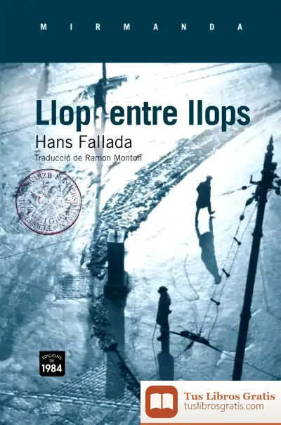Descargar Llop Entre Llops de Hans Fallada