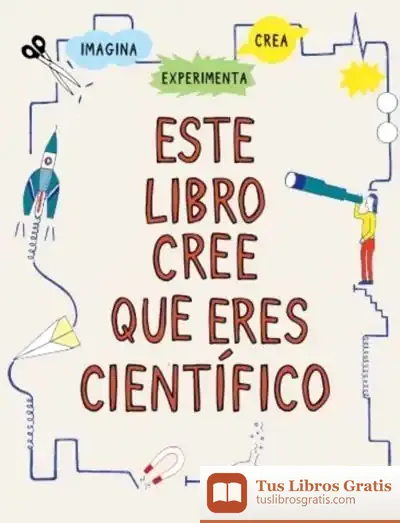 Descargar Este Libro Cree Que Eres Científico de Harriet Russell