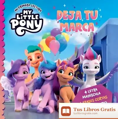 Descargar My Little Pony. Deja Tu Marca (Mi Primera Lectura) de Hasbro