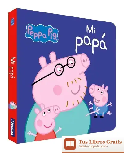 Descargar Peppa Pig. Todo Cartón. Mi Papá