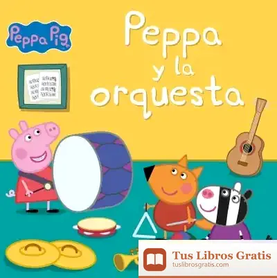 Descargar Peppa Y La Orquesta (Un Cuento De Peppa Pig)