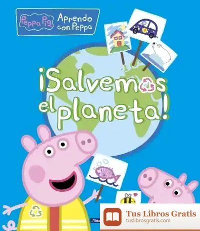 Descargar ¡Salvemos El Planeta! (Peppa Pig. Didácticos) de Hasbro