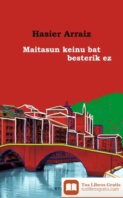 Descargar Maitasun Keinu Bat Besterik Ez