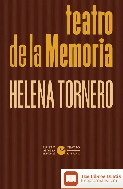 Descargar Teatro De La Memoria de Helena Tornero Brugués