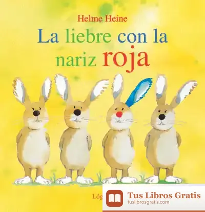 Descargar La Liebre Con La Nariz Roja de Helme Heine