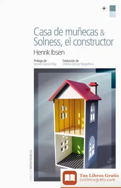 Descargar Casa De Muñecas; Solness, El Constructor de Henrik Ibsen