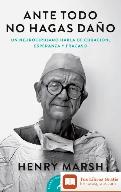 Descargar Ante Todo, No Hagas Daño de Henry Marsh