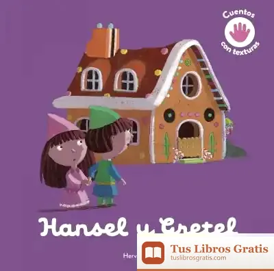 Descargar Hansel Y Gretel. Cuento Con Texturas