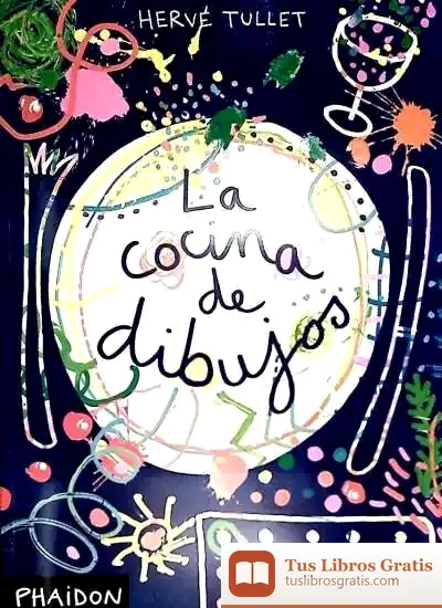 Descargar La Cocina De Dibujos de Hervé Tullet