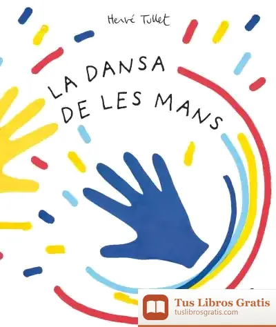 Descargar La Dansa De Les Mans de Hervé Tullet