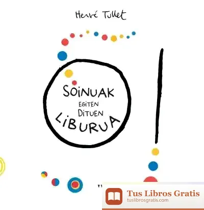 Descargar O! Soinuak Egiten Dituen Liburua de Hervé Tullet
