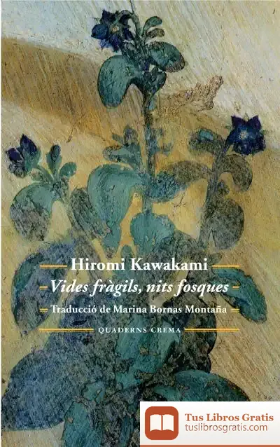 Descargar Vides Fràgils, Nits Fosques de Hiromi Kawakami