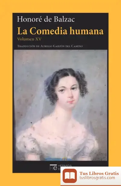Descargar La Comedia Humana. Volumen Xv de Honoré de Balzac